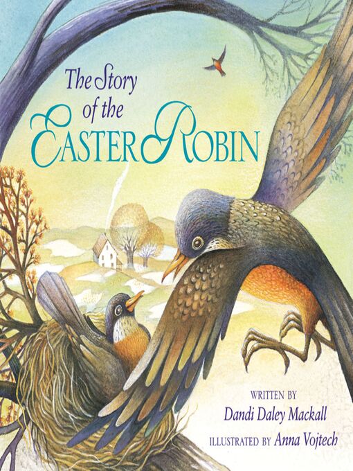 Title details for The Story of the Easter Robin by Dandi Daley Mackall - Available